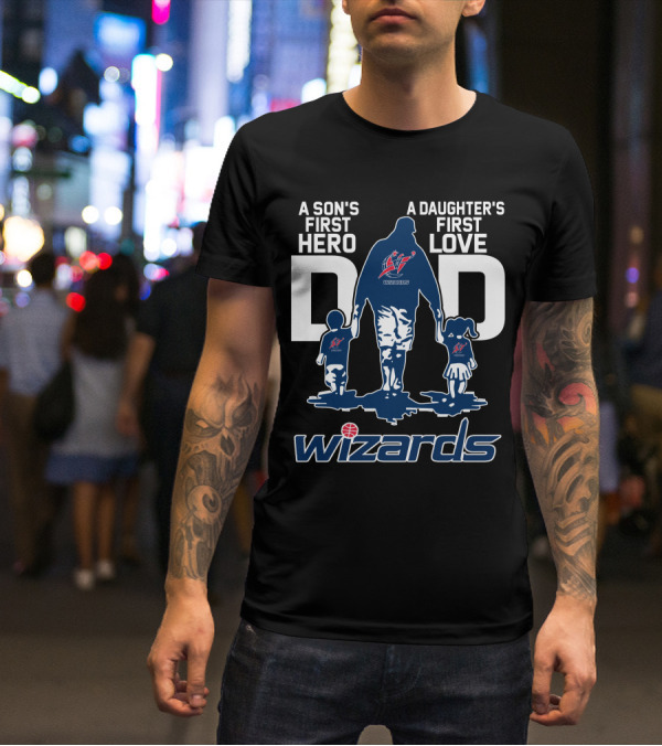 A Son's First Hero A Daughter's First Love Dad Wizards T-Shirt