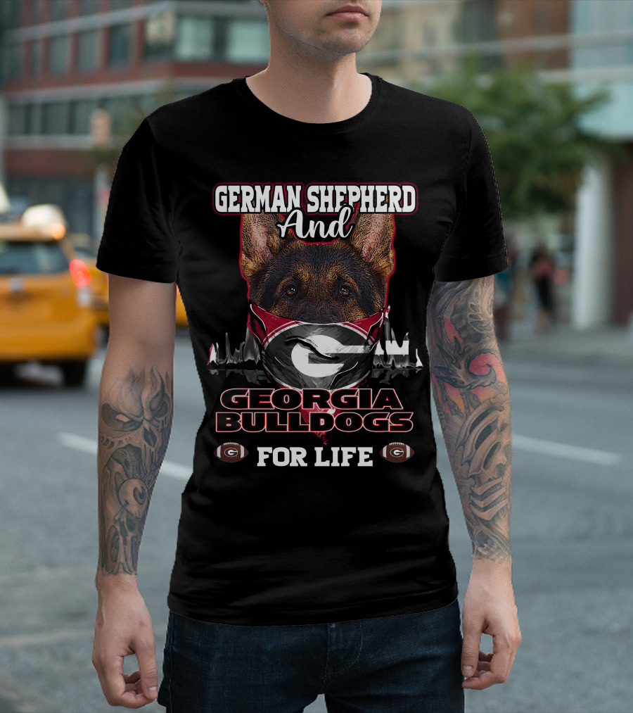 German Shepherd and Georgia Bulldogs For Life T-Shirt