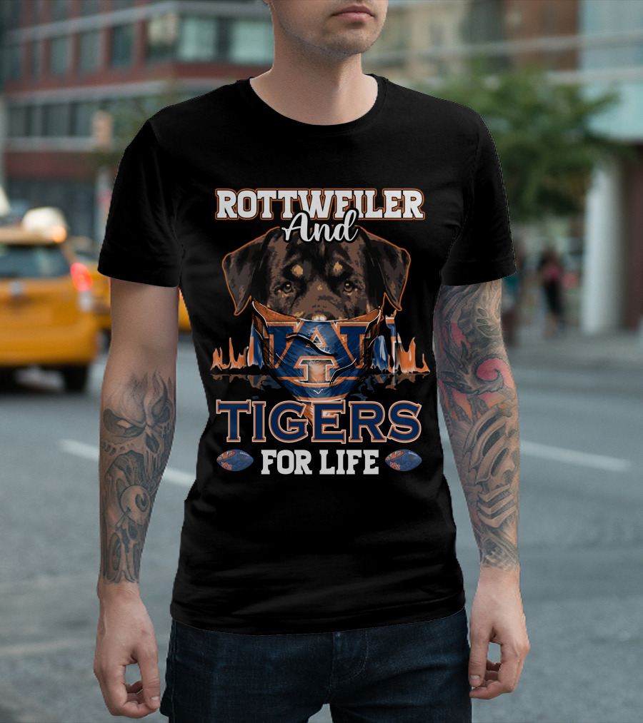Rottweiler And Auburn Tigers For Life T-Shirt