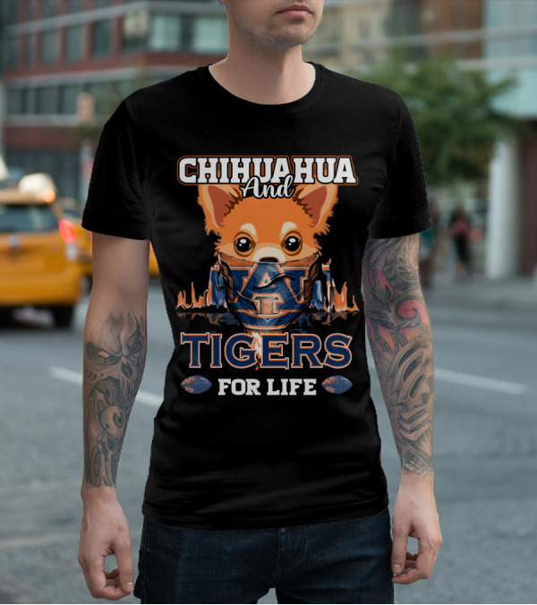 Chihuahua And Auburn Tigers For Life T-Shirt