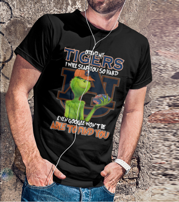 Grinch Offend My Auburn Tigers Even Google Won't Be Able To Find You T-Shirt