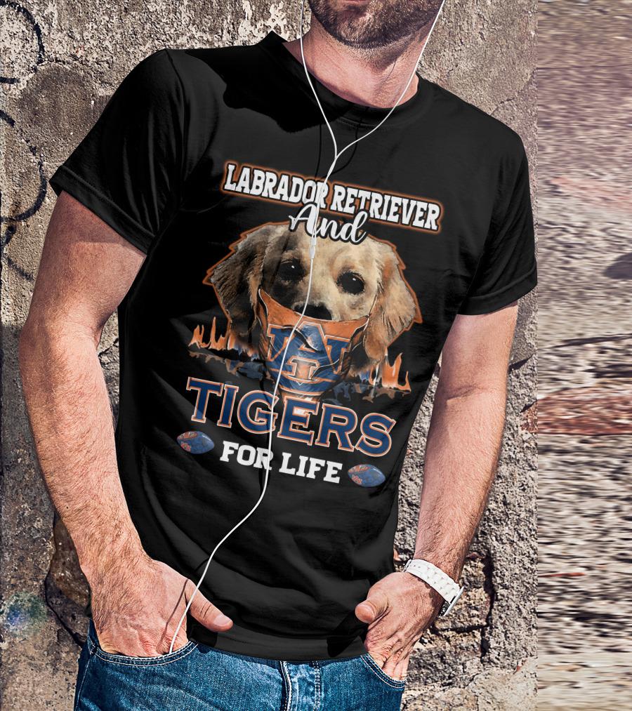 Labrador Retriever And Auburn Tigers For Life T-Shirt