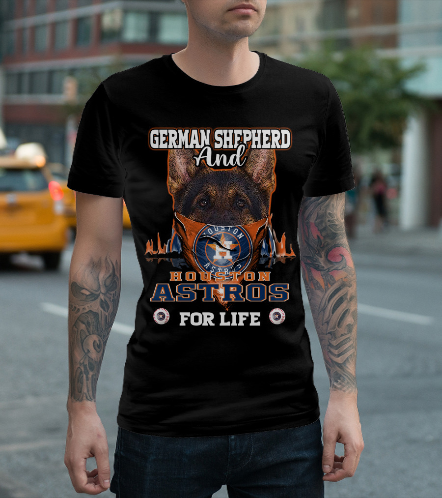 German Shepherd and Houston Astros for Life T-Shirt