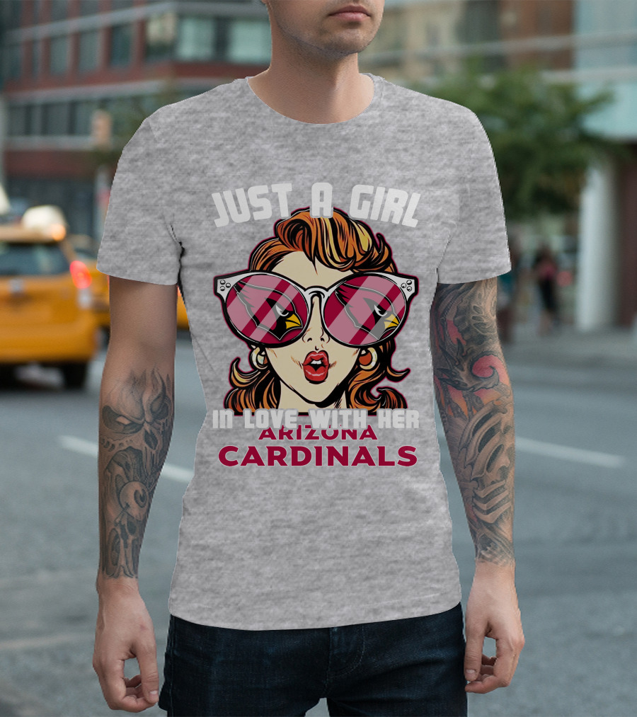 Just a Girl in Love with Her Arizona Cardinals T-Shirt