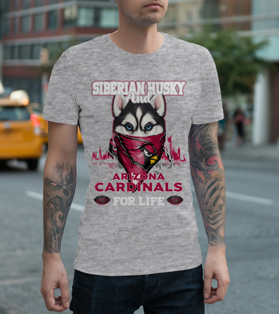 Siberian Husky And Arizona Cardinals For Life T-Shirt