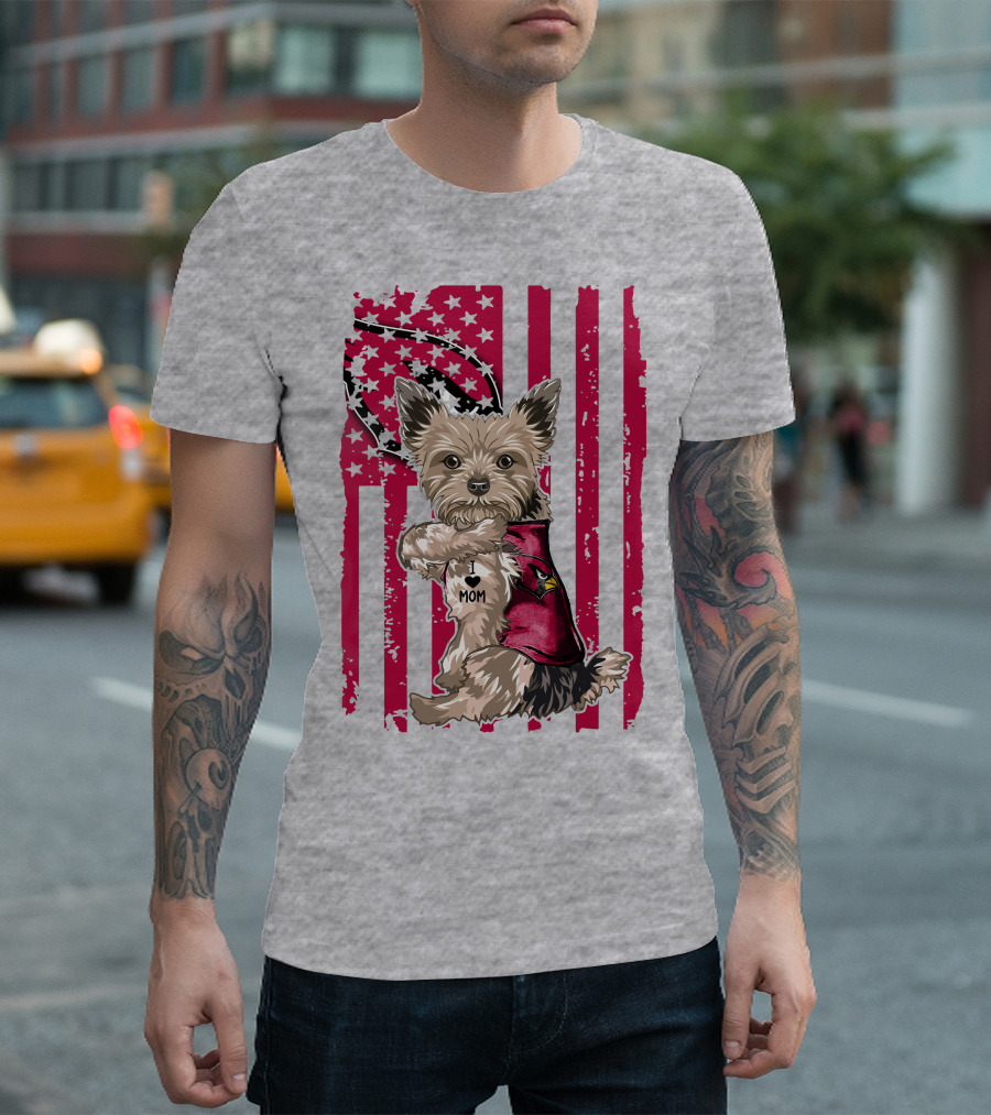 Yorkshire Terrier I Love Mom Arizona Cardinals American Flag T-Shirt