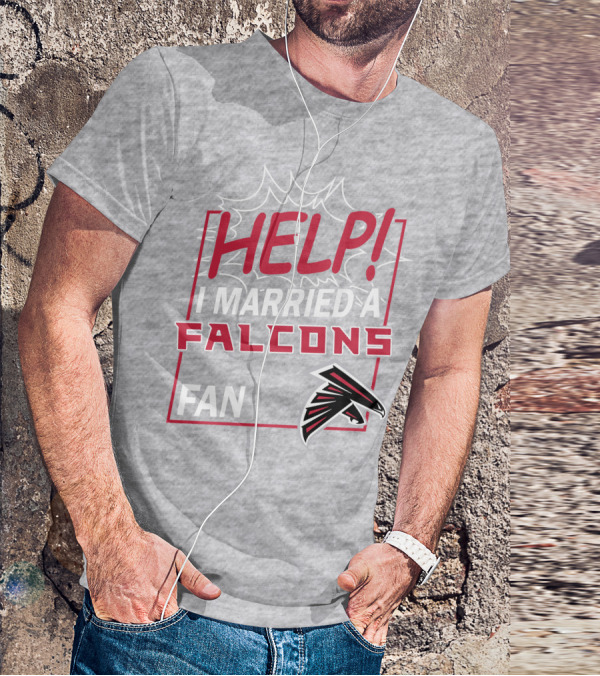 Help I Married A Falcons Fan T-Shirt
