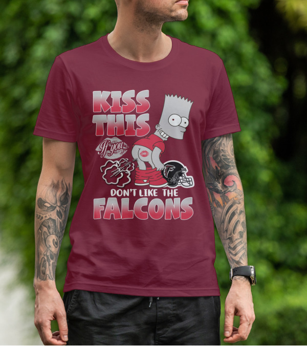 Kiss This If You Don’t Like The Atlanta Falcons 37 T-Shirt