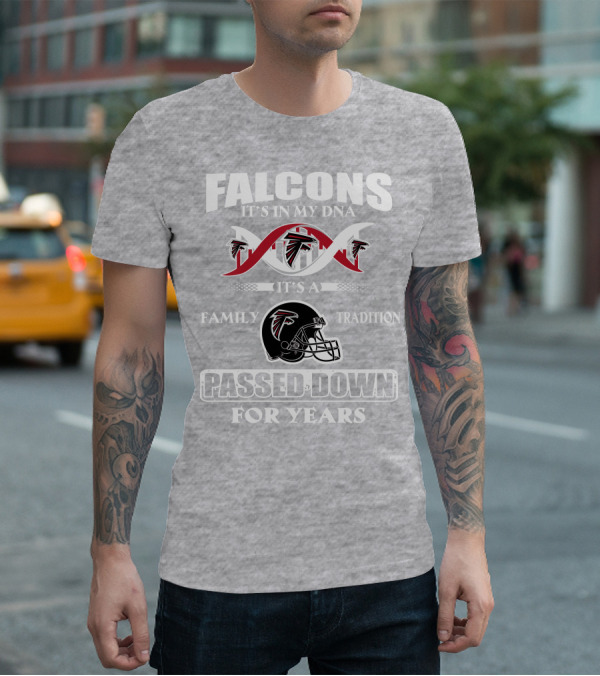 Falcons It's In My Dna Family Tradition Passed Down For Years T-Shirt