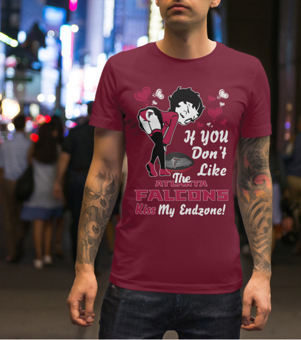 Betty Boop If You Don't Like The Atlanta Falcons Kiss My Endzone T-Shirt