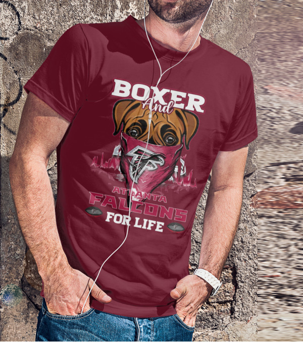 Boxer And Atlanta Falcons For Life T-Shirt