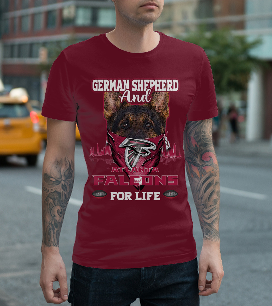 German Shepherd And Atlanta Falcons For Life T-Shirt