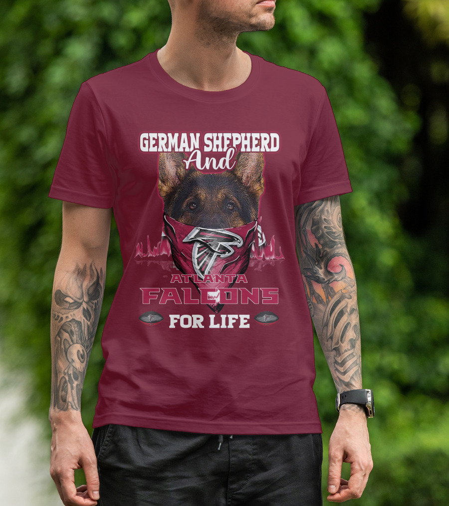 German Shepherd And Atlanta Falcons For Life T-Shirt