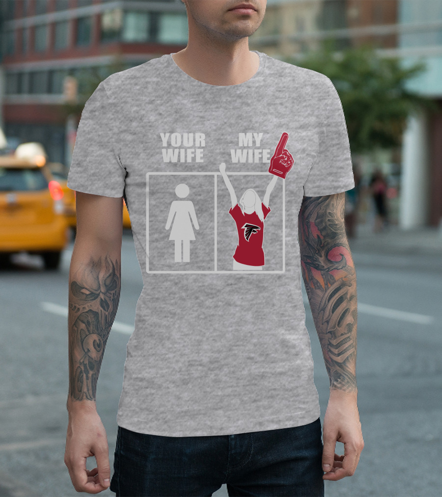 Atlanta Falcons 91 Your Wife My Wife T-Shirt
