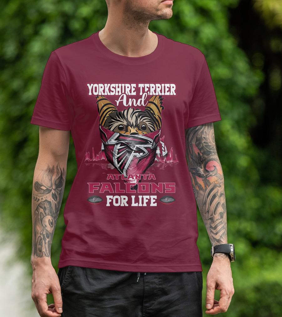 Yorkshire Terrier And Atlanta Falcons For Life T-Shirt