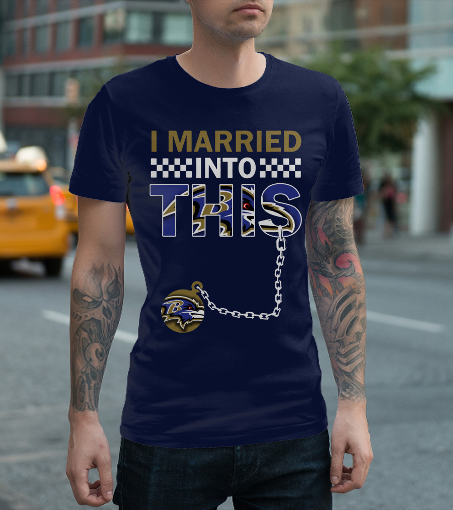 I Married Into This Baltimore Ravens Chain T-Shirt
