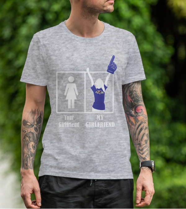 Baltimore Ravens 30 Your Girlfriend My Girlfriend T-Shirt