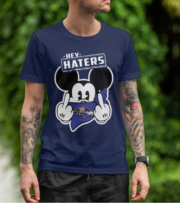Hey Haters Mick V2 Baltimore Ravens T-Shirt
