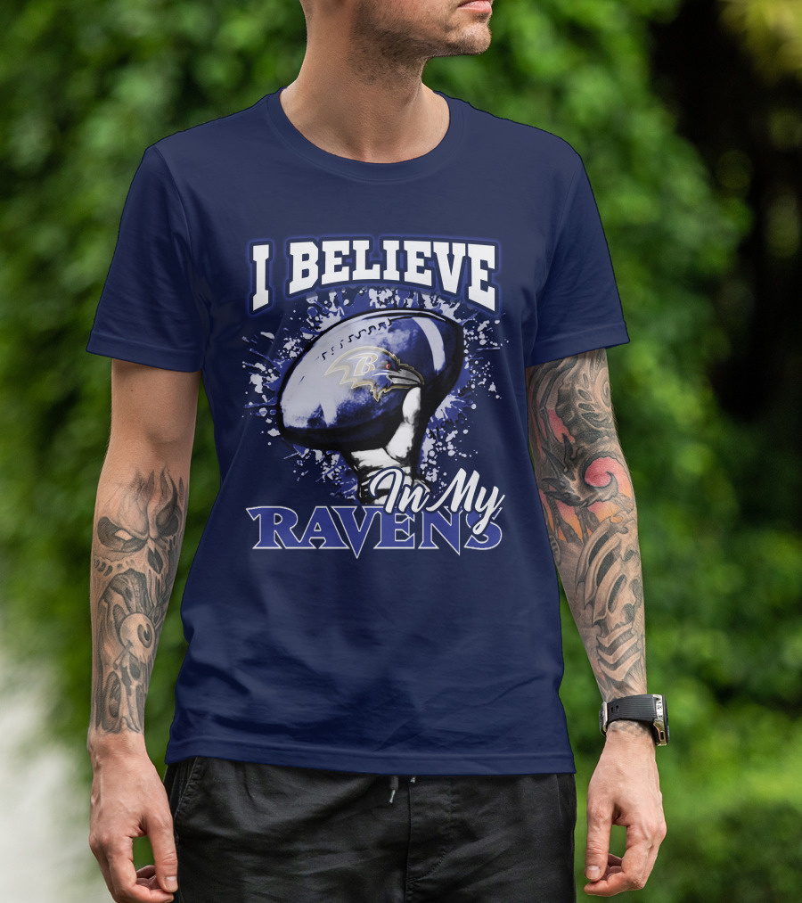 I Believe In My Ravens T-Shirt