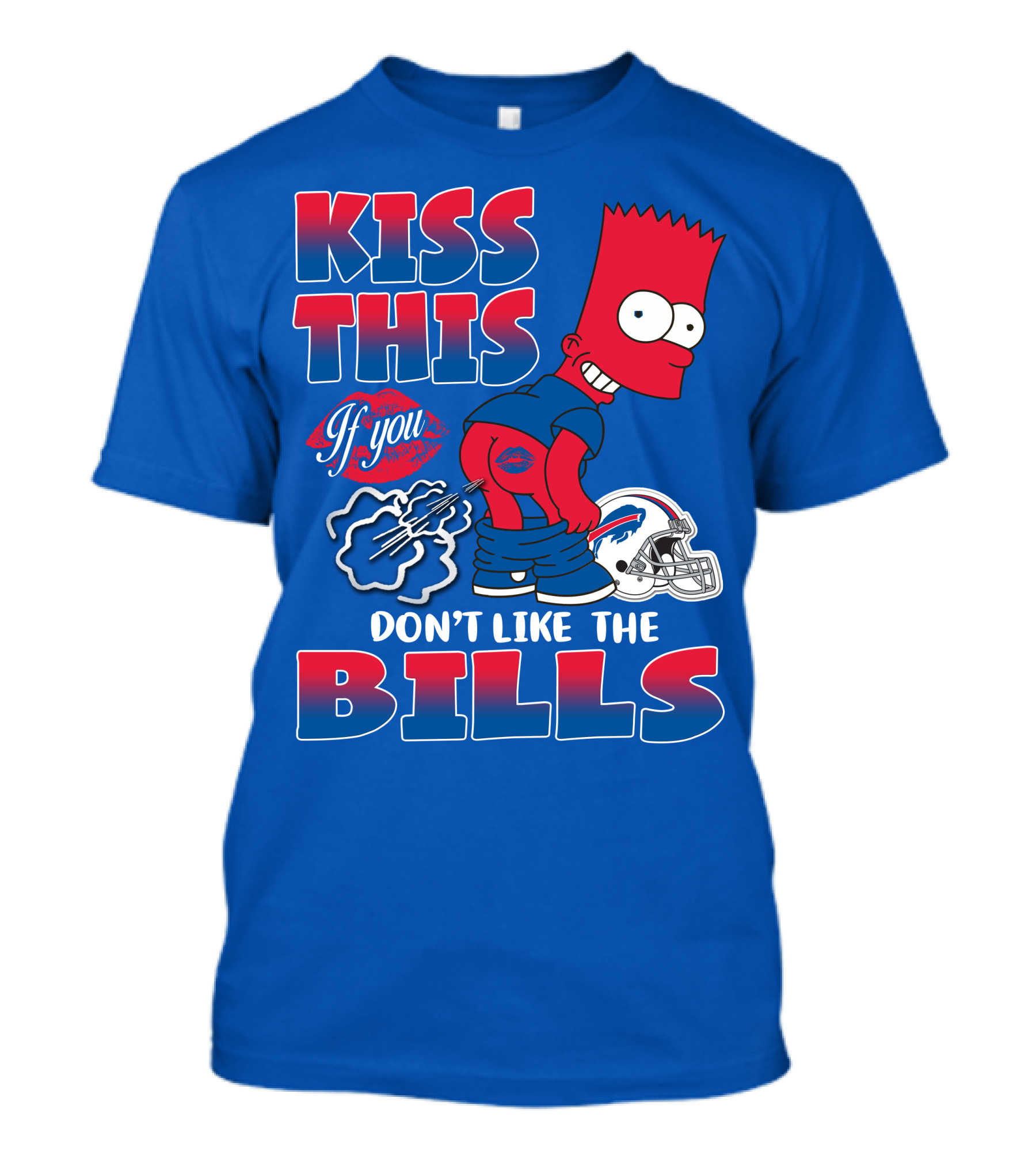 Kiss This If You Don't Like The Bills Buffalo Bills T-Shirt