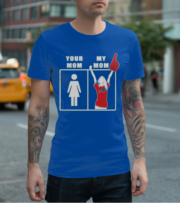 Buffalo Bills Your Mom My Mom Fan Foam Finger T-Shirt