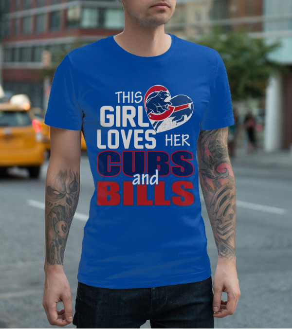 This Girl Loves Her Cubs And Bills T-Shirt