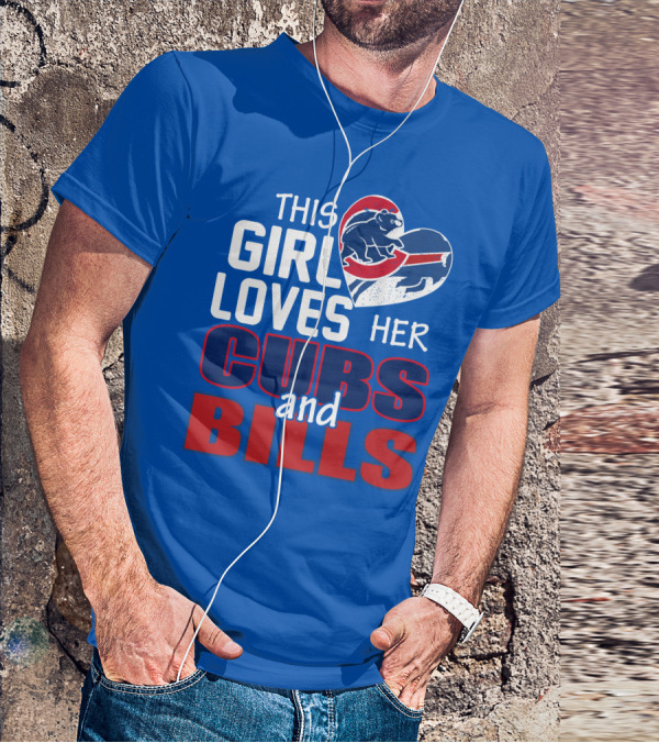 This Girl Loves Her Cubs And Bills T-Shirt