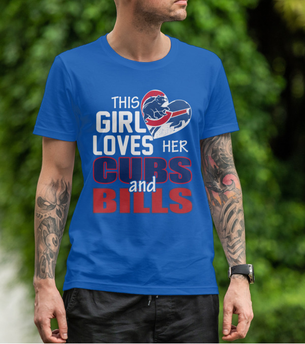 This Girl Loves Her Cubs And Bills T-Shirt