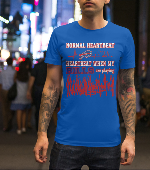 Buffalo Bills Normal Heartbeat Heartbeat When My Bills Are Playing T-Shirt