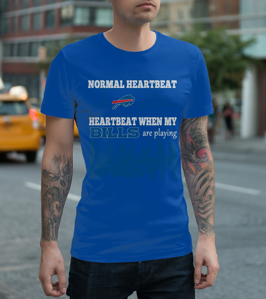 Normal Heartbeat Buffalo Bills Heartbeat When My Bills Are Playing T-Shirt