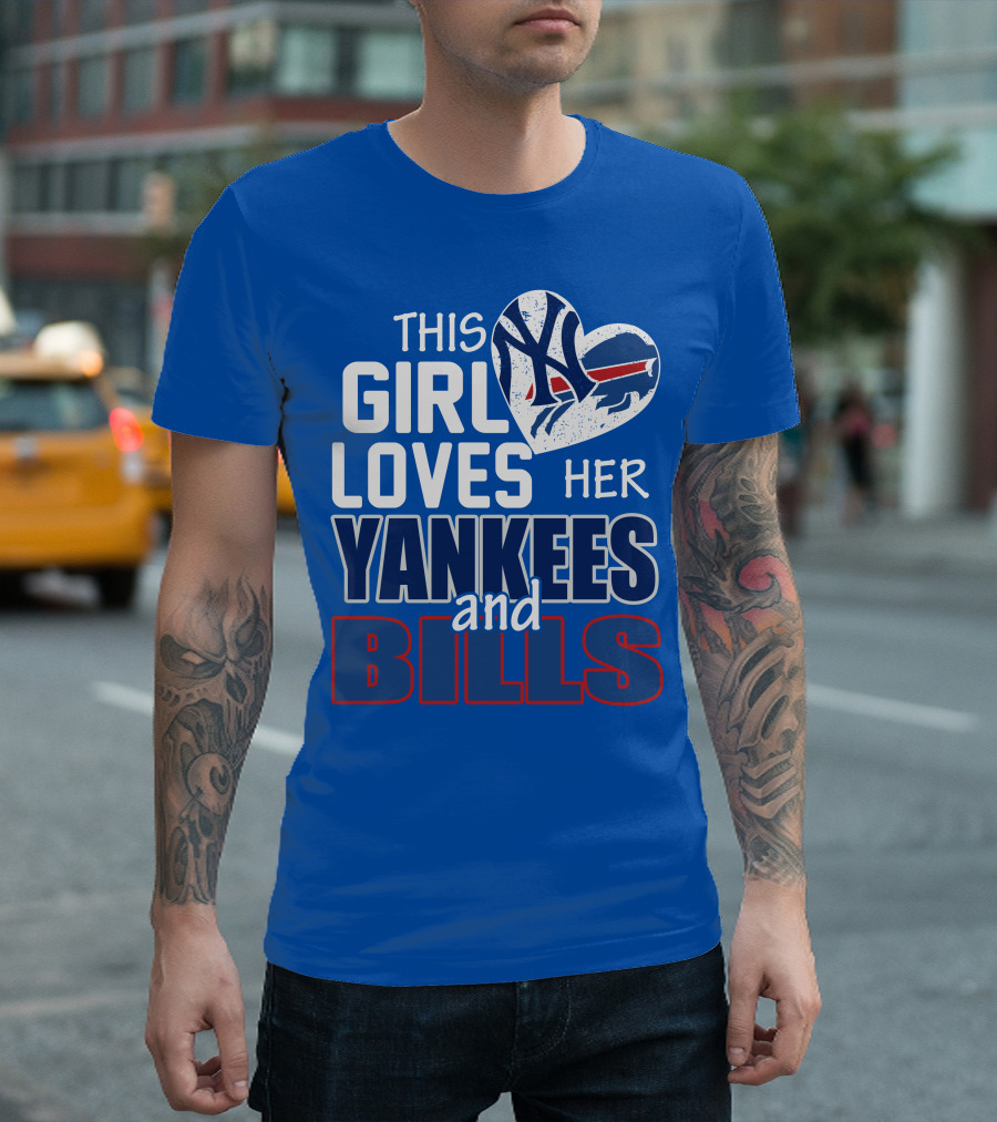This Girl Loves Her Yankees And Bills T-Shirt