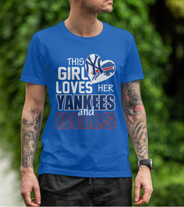This Girl Loves Her Yankees And Bills T-Shirt