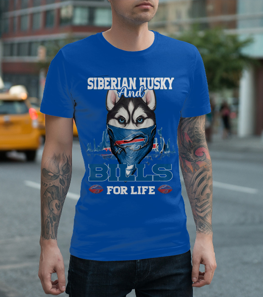 Siberian Husky And Bills For Life Buffalo Bills T-Shirt