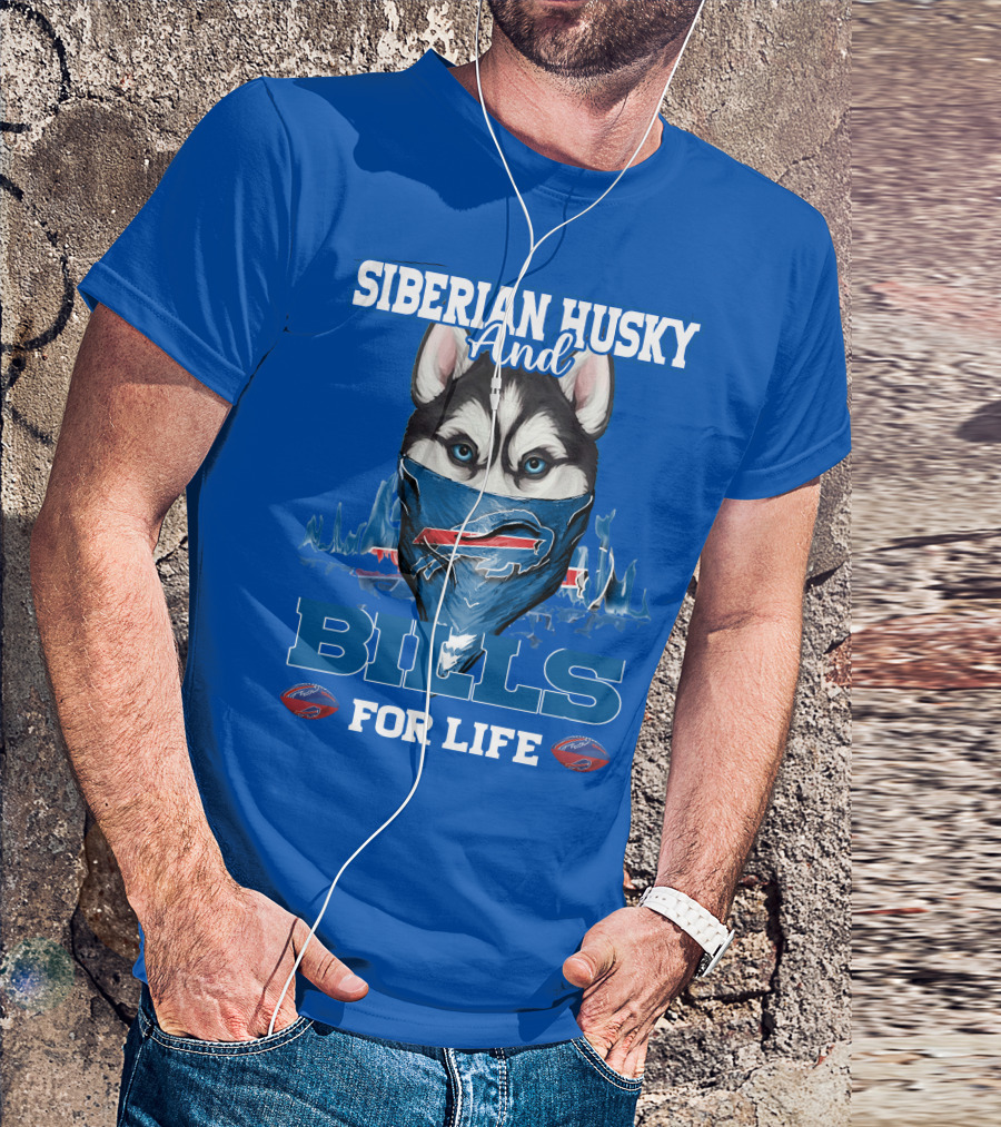 Siberian Husky And Bills For Life Buffalo Bills T-Shirt