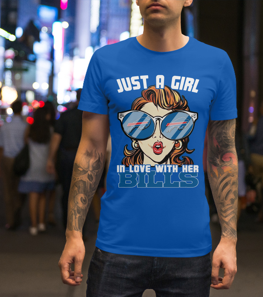 JUST A GIRL IN LOVE WITH HER BILLS BUFFALO BILLS T-Shirt