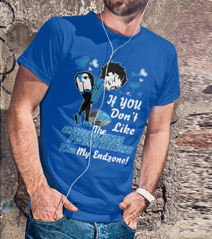 Betty Boop If You Don't Like The Carolina Panthers Kiss My Endzone T-Shirt