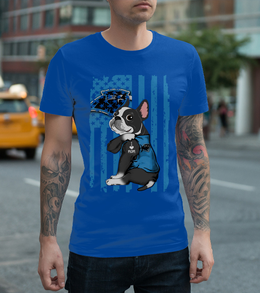 Boston Terrier I Love Mom Carolina Panthers T-Shirt