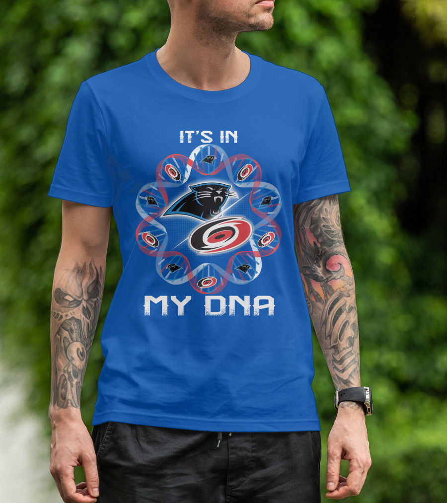 Carolina Panthers And Hurricanes It's In My Dna T-Shirt