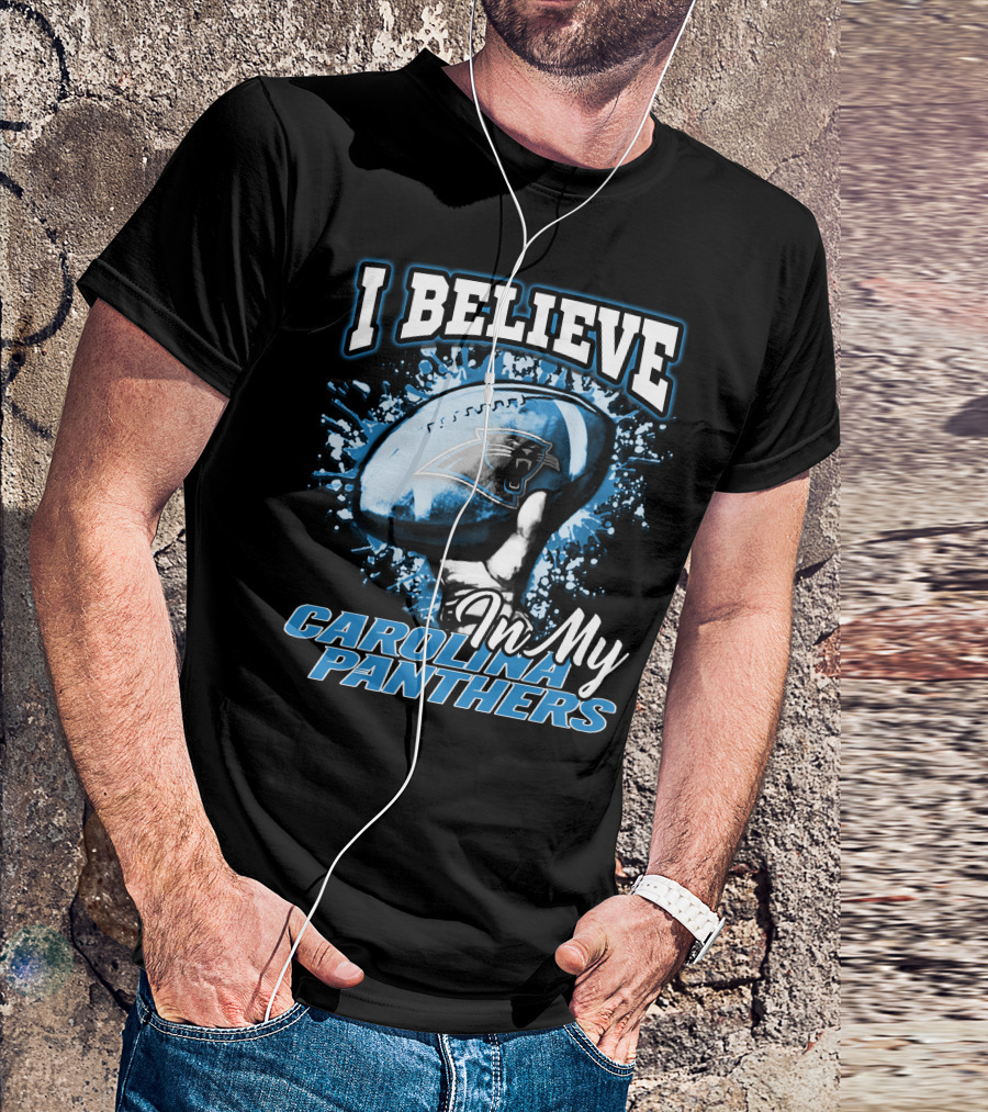 I Believe In My Carolina Panthers T-Shirt
