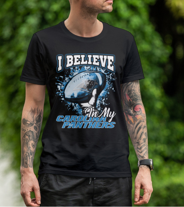 I Believe In My Carolina Panthers T-Shirt