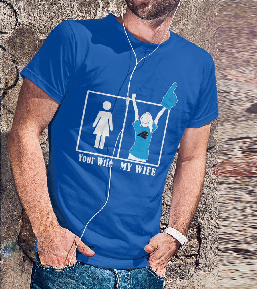 Your Wife My Wife Carolina Panthers Fan Love T-Shirt