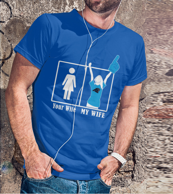 Your Wife My Wife Carolina Panthers Fan Love T-Shirt