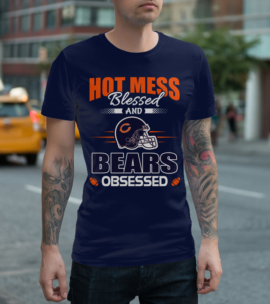 Hot Mess Blessed And Bears Obsessed T-Shirt