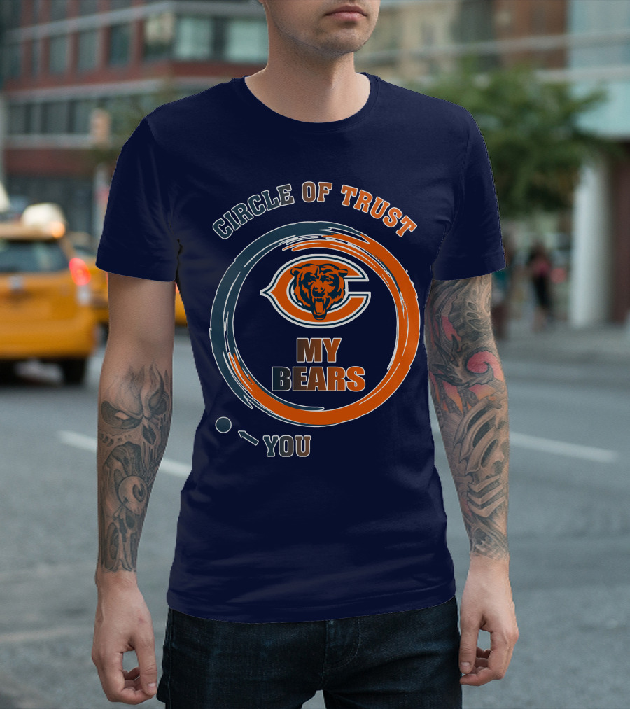 Circle Of Trust My Bears Chicago Bears T-Shirt