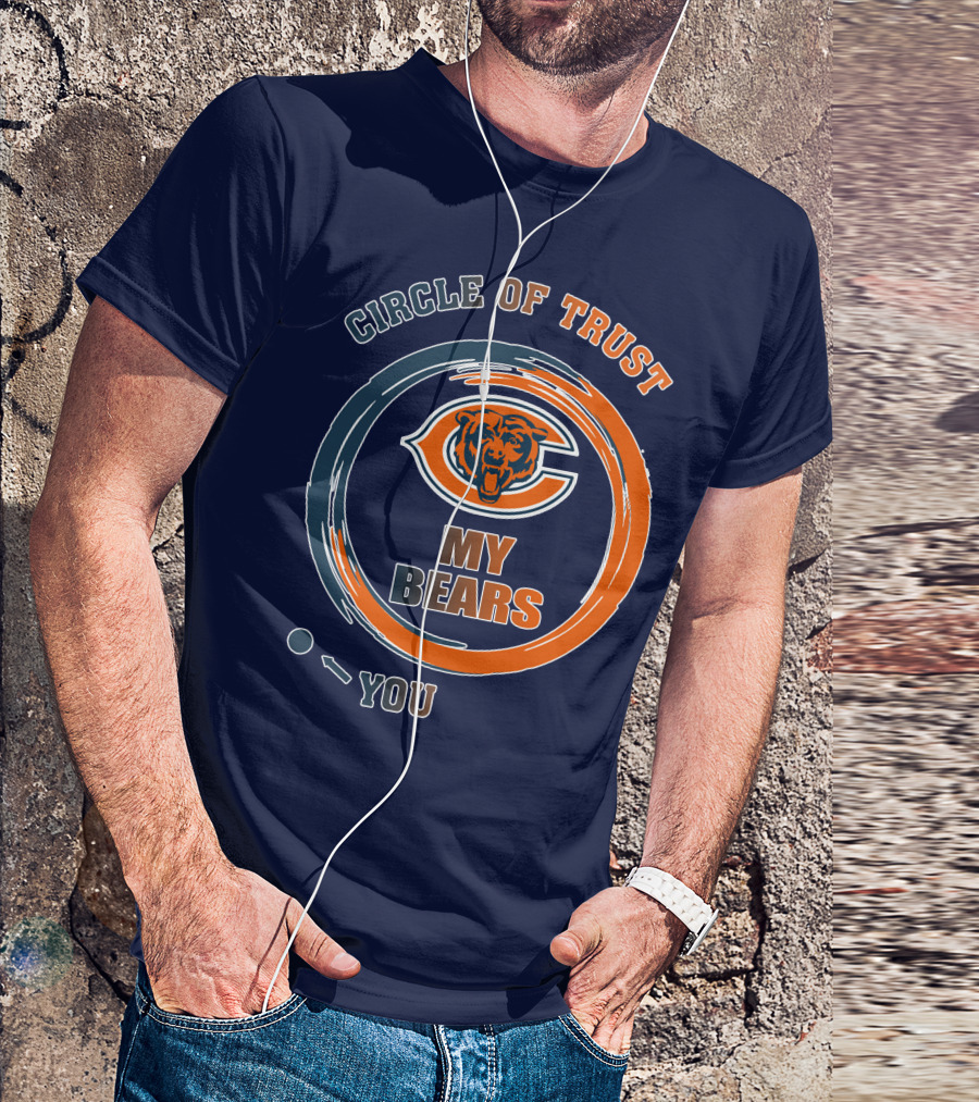 Circle Of Trust My Bears Chicago Bears T-Shirt