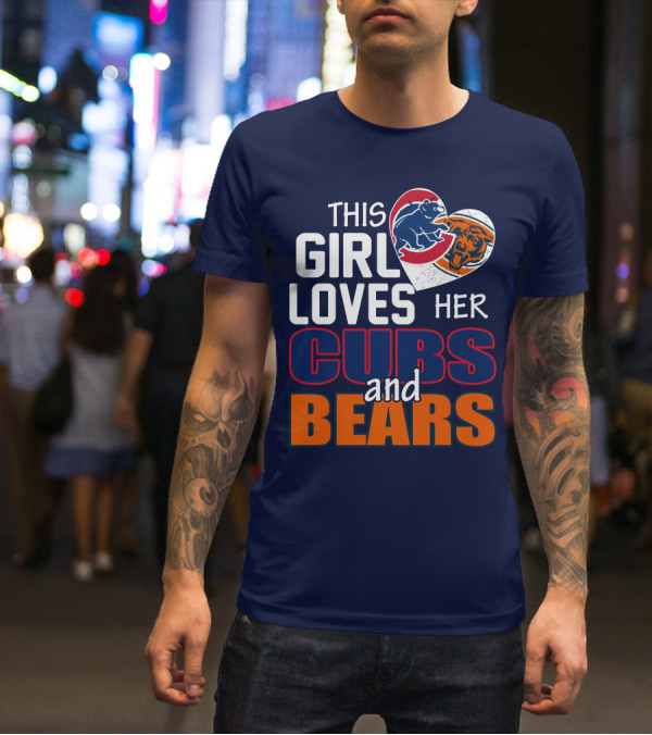 This Girl Loves Her Cubs And Bears T-Shirt