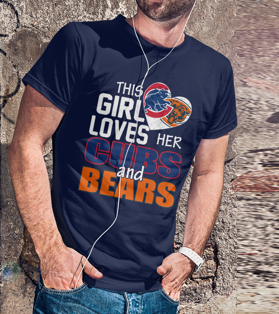 This Girl Loves Her Cubs And Bears T-Shirt