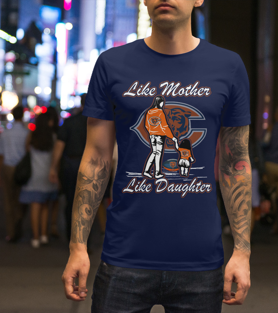 Like Mother Like Daughter Chicago Bears T-Shirt