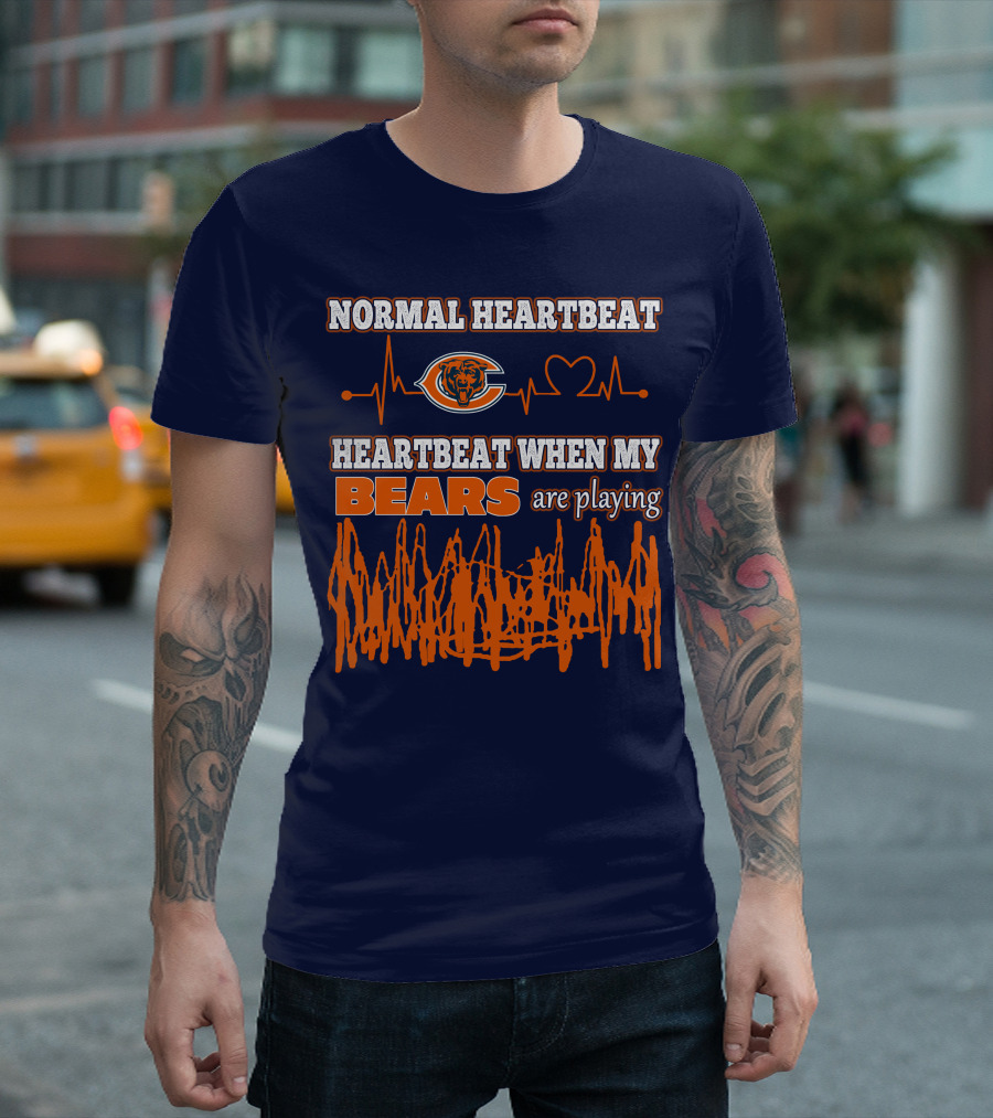 Normal Heartbeat Chicago Bears Heartbeat When My Bears Are Playing T-Shirt