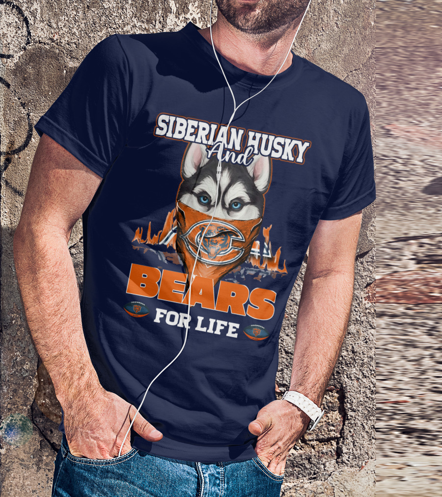 Siberian Husky And Bears For Life Chicago Bears T-Shirt